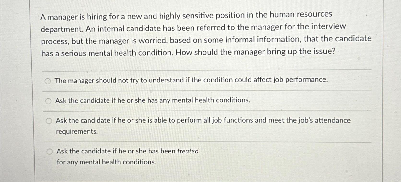  A manager is hiring for a new and highly sensitive position
