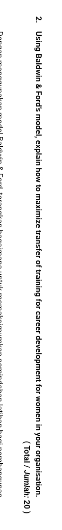  Using Baldwin & Ford's model, explain how to maximize transfer of