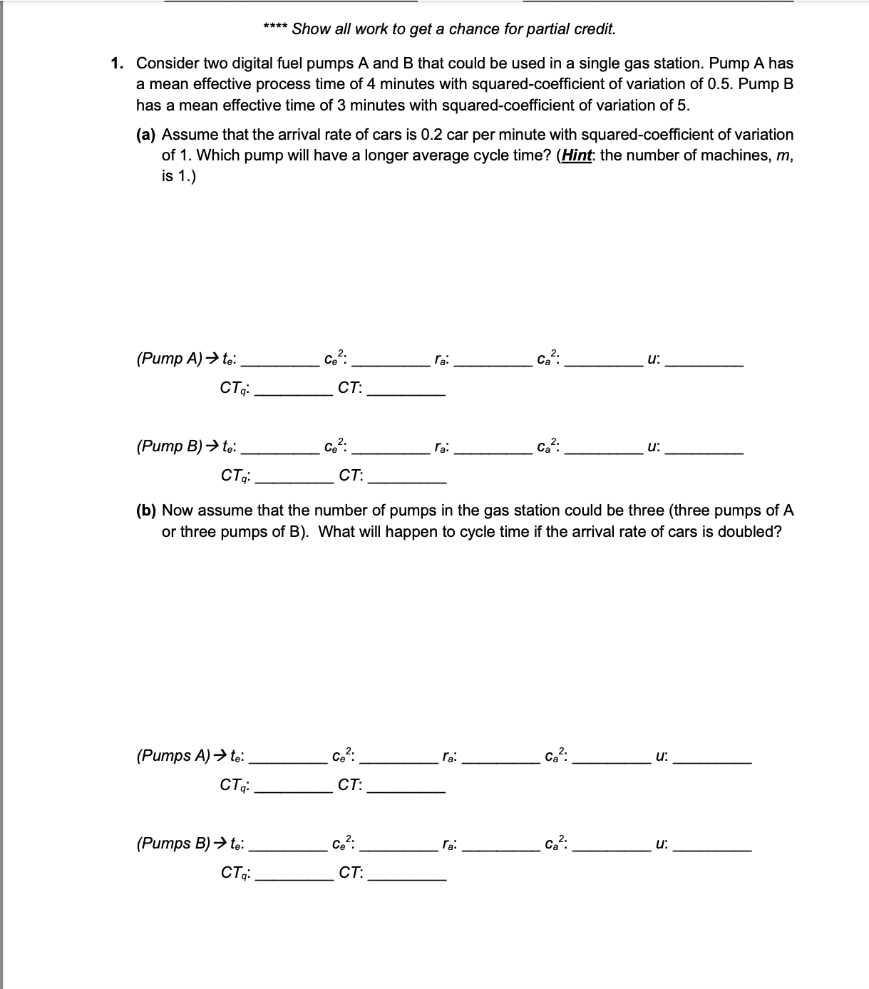  **** Show all work to get a chance for partial credit.