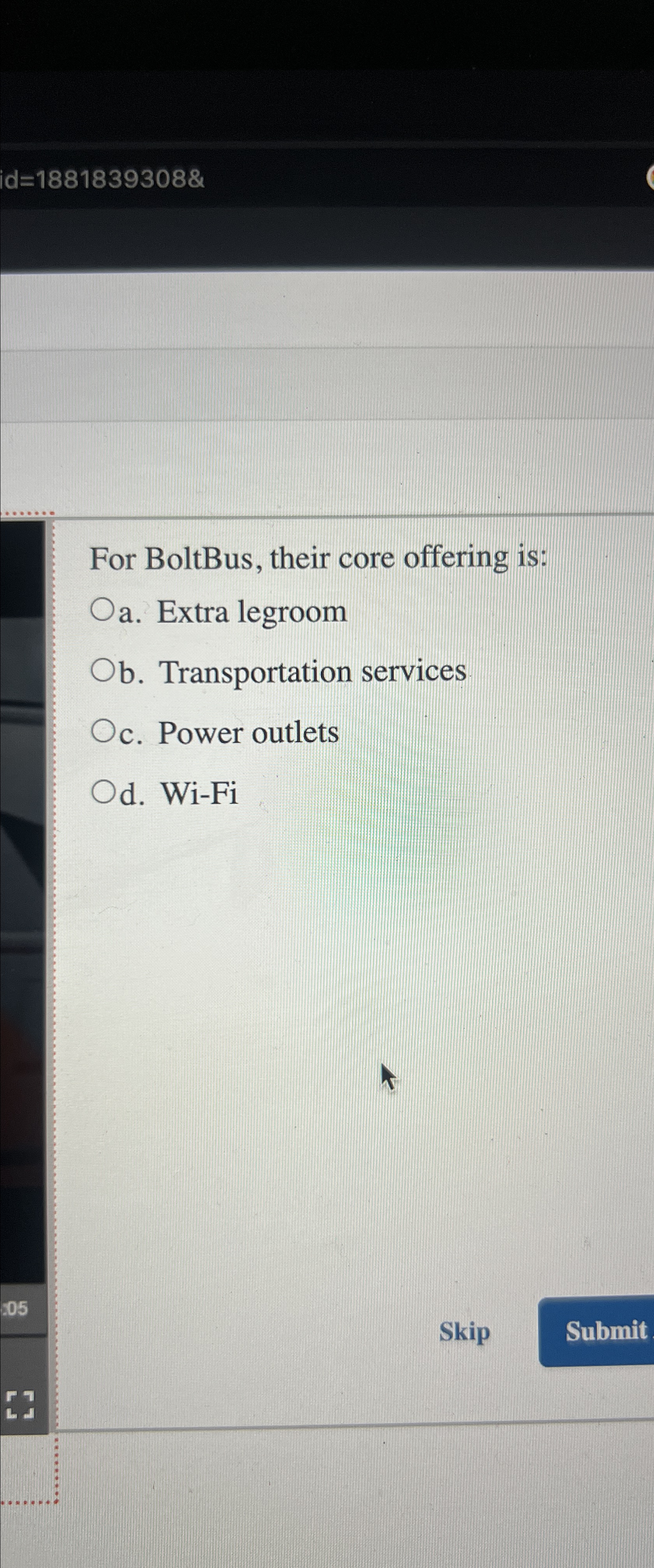  For BoltBus, their core offering is: a. Extra legroom b. Transportation