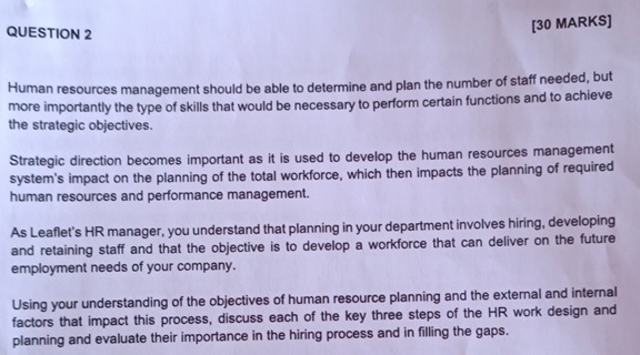  QUESTION 2 [30 MARKS] Human resources management should be able to