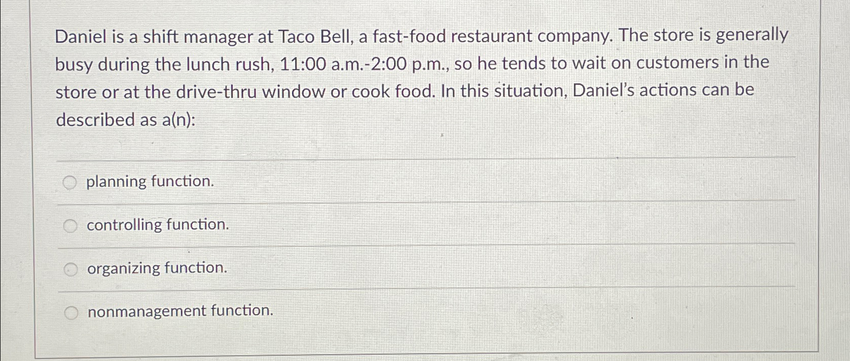  Daniel is a shift manager at Taco Bell, a fast-food restaurant
