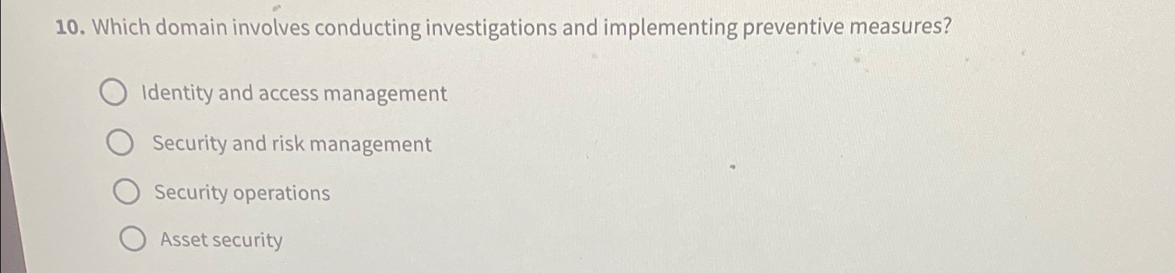  Which domain involves conducting investigations and implementing preventive measures? Identity and