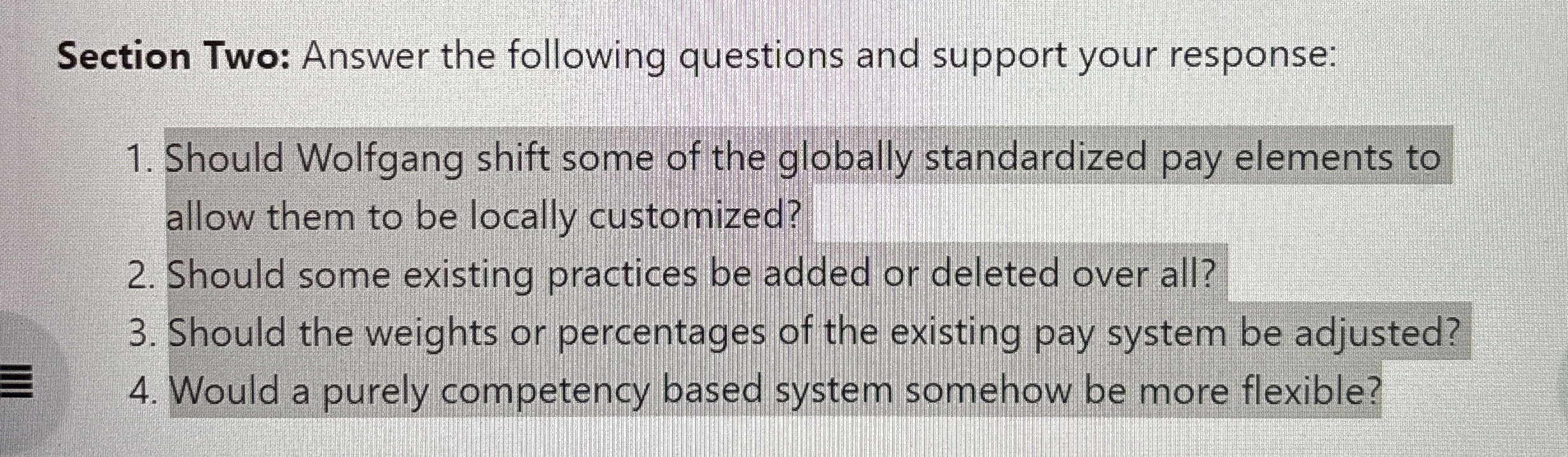  Section Two: Answer the following questions and support your response: Should