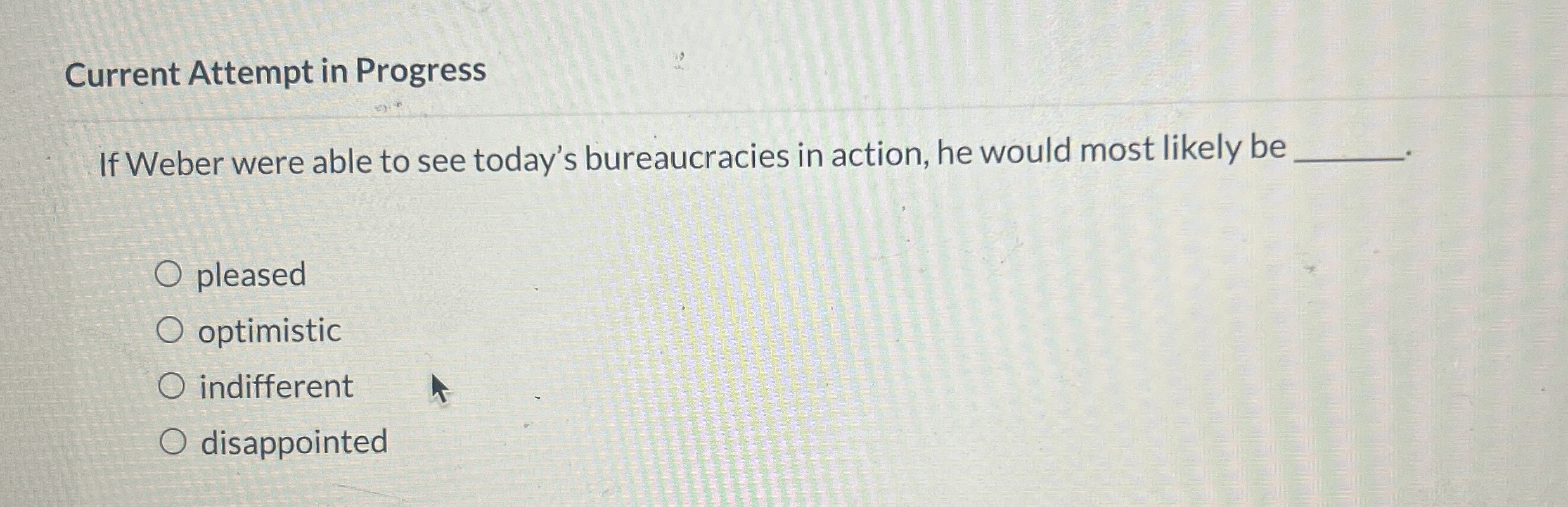  Current Attempt in Progress If Weber were able to see today's