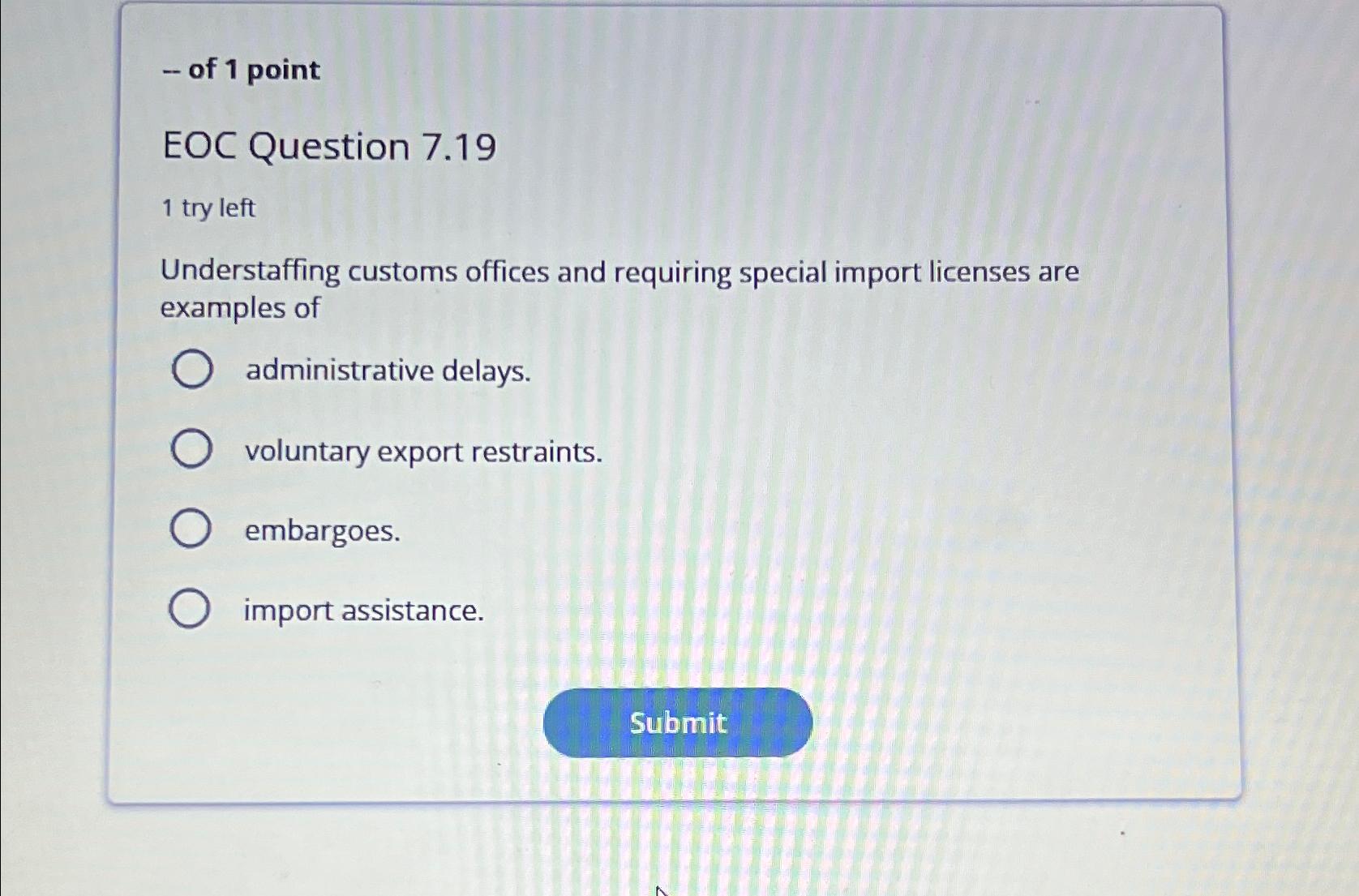  of 1 point EOC Question 7.19 1 try left Understaffing customs
