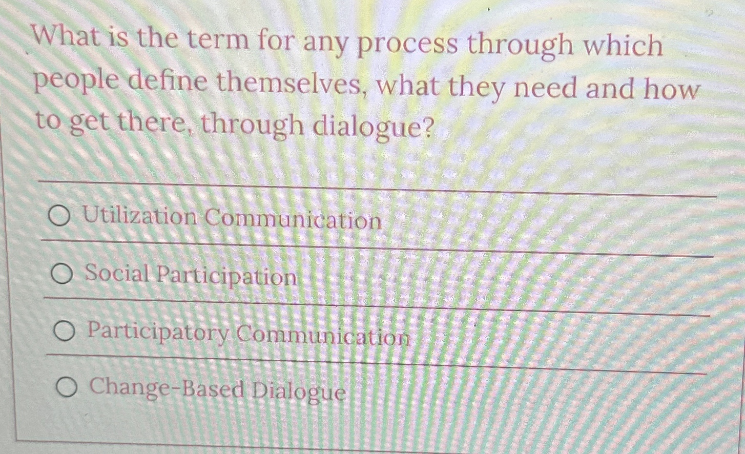  What is the term for any process through which people define