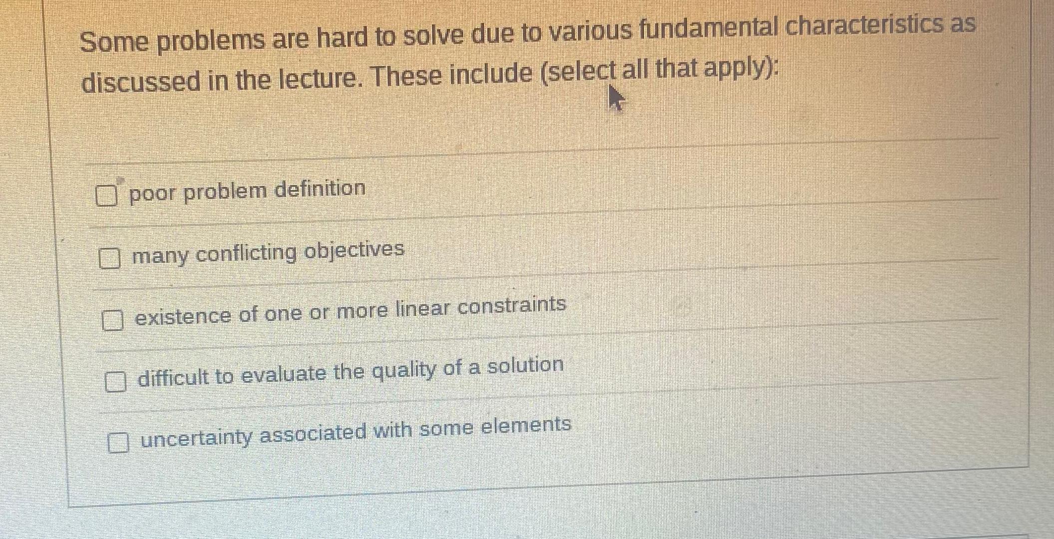  Some problems are hard to solve due to various fundamental characteristics