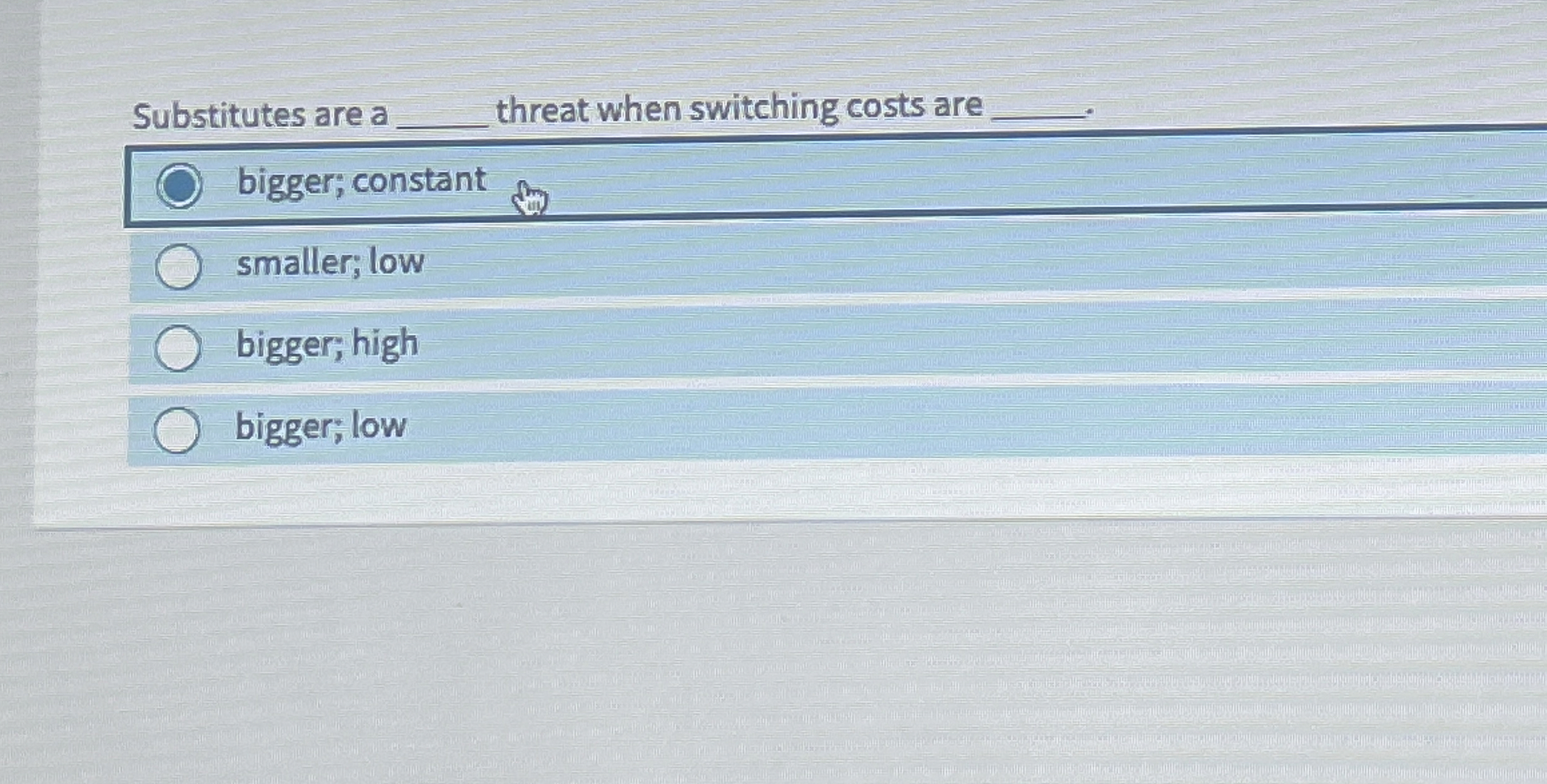  Substitutes are a q, threat when switching costs are q,. bigger;