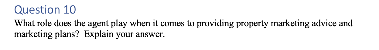  Question 10 What role does the agent play when it comes