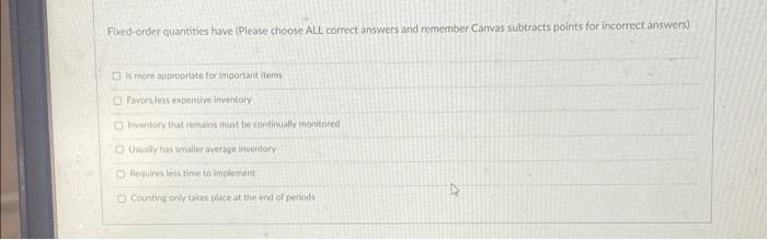  Fixed-order quantities have (Please choose ALL correct answers and remember Canvas