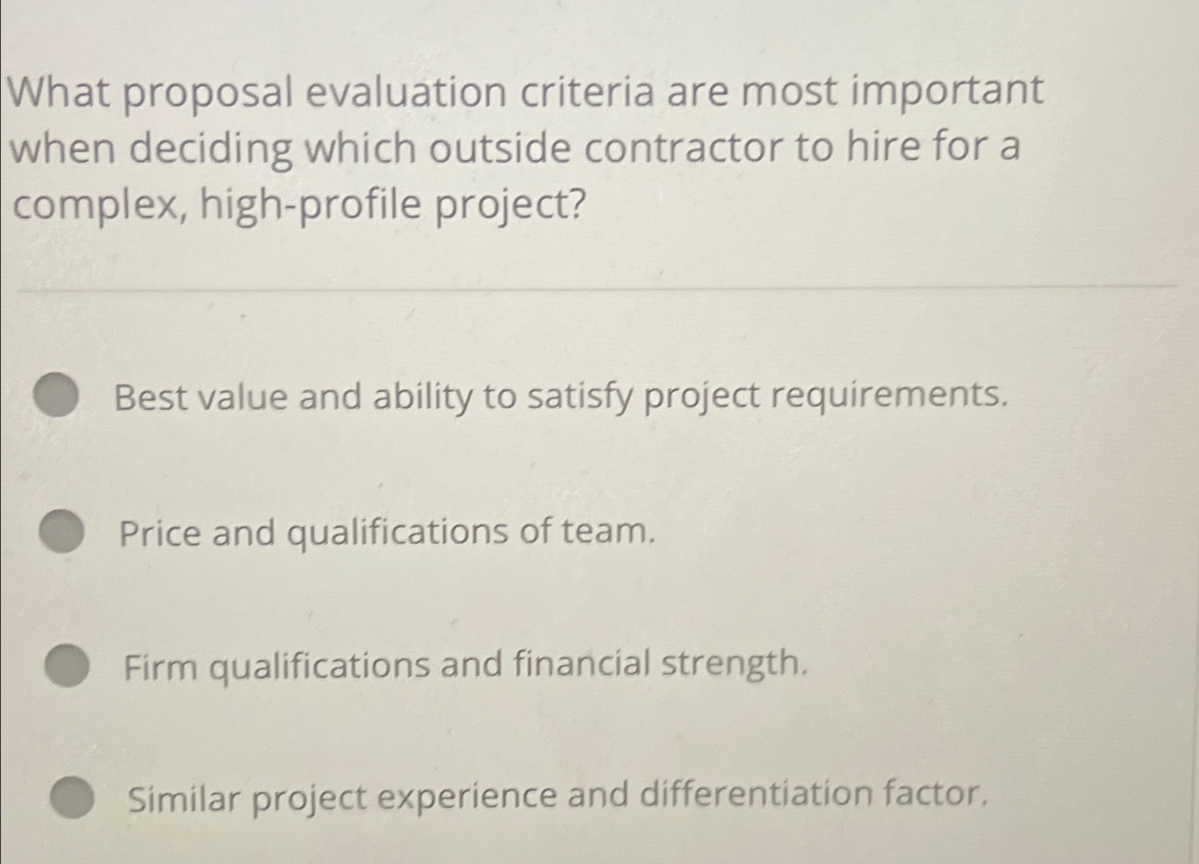  What proposal evaluation criteria are most important when deciding which outside