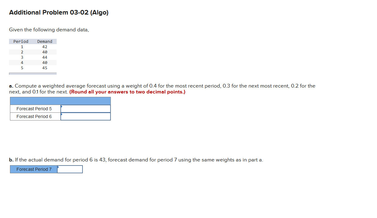  Additional Problem 03-02(Algo) Given the following demand data, a. Compute a