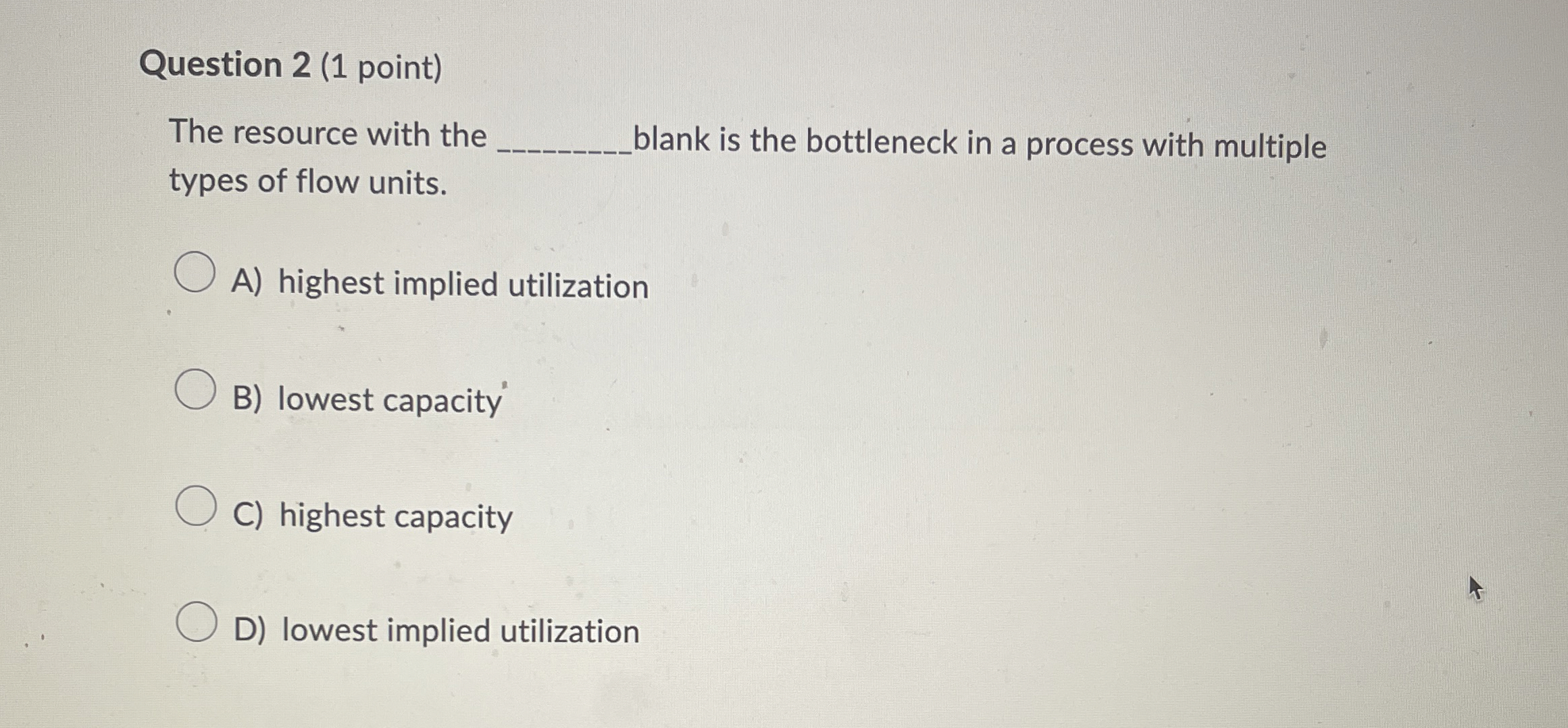  Question 2(1 point) The resource with the q, blank is the