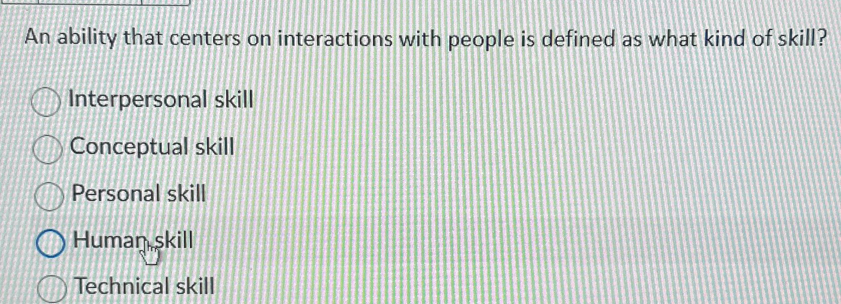  An ability that centers on interactions with people is defined as