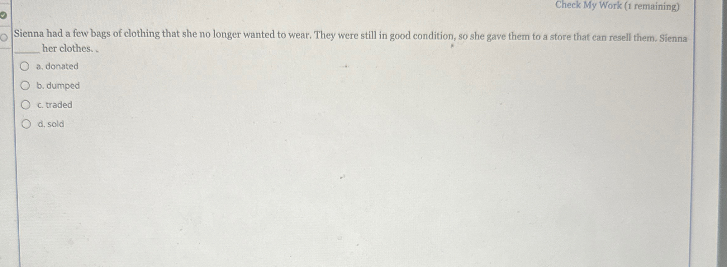  Check My Work (1 remaining) Sienna had a few bags of