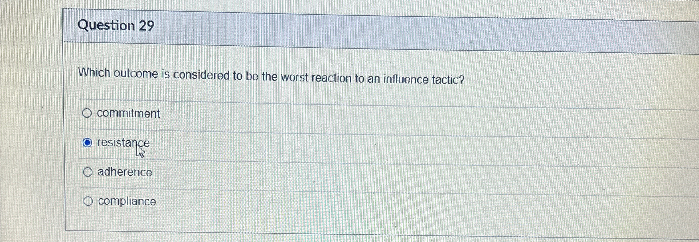  Question 29 Which outcome is considered to be the worst reaction