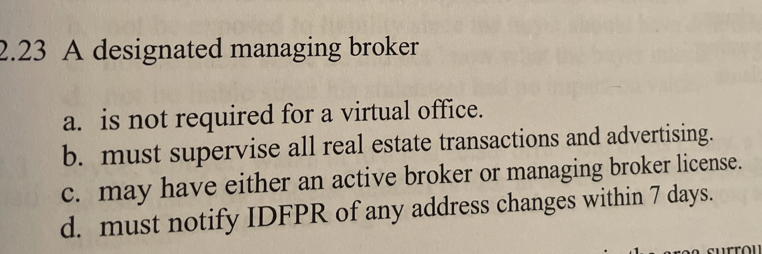  2.23 A designated managing broker a. is not required for a
