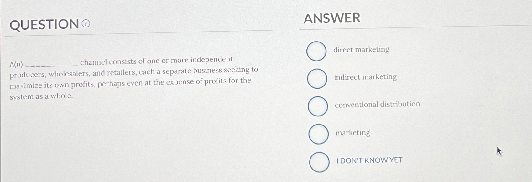  QUESTION ANSWER A(n) (i) A(n channel consists of one or more