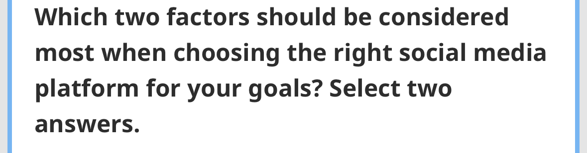  Which two factors should be considered most when choosing the right