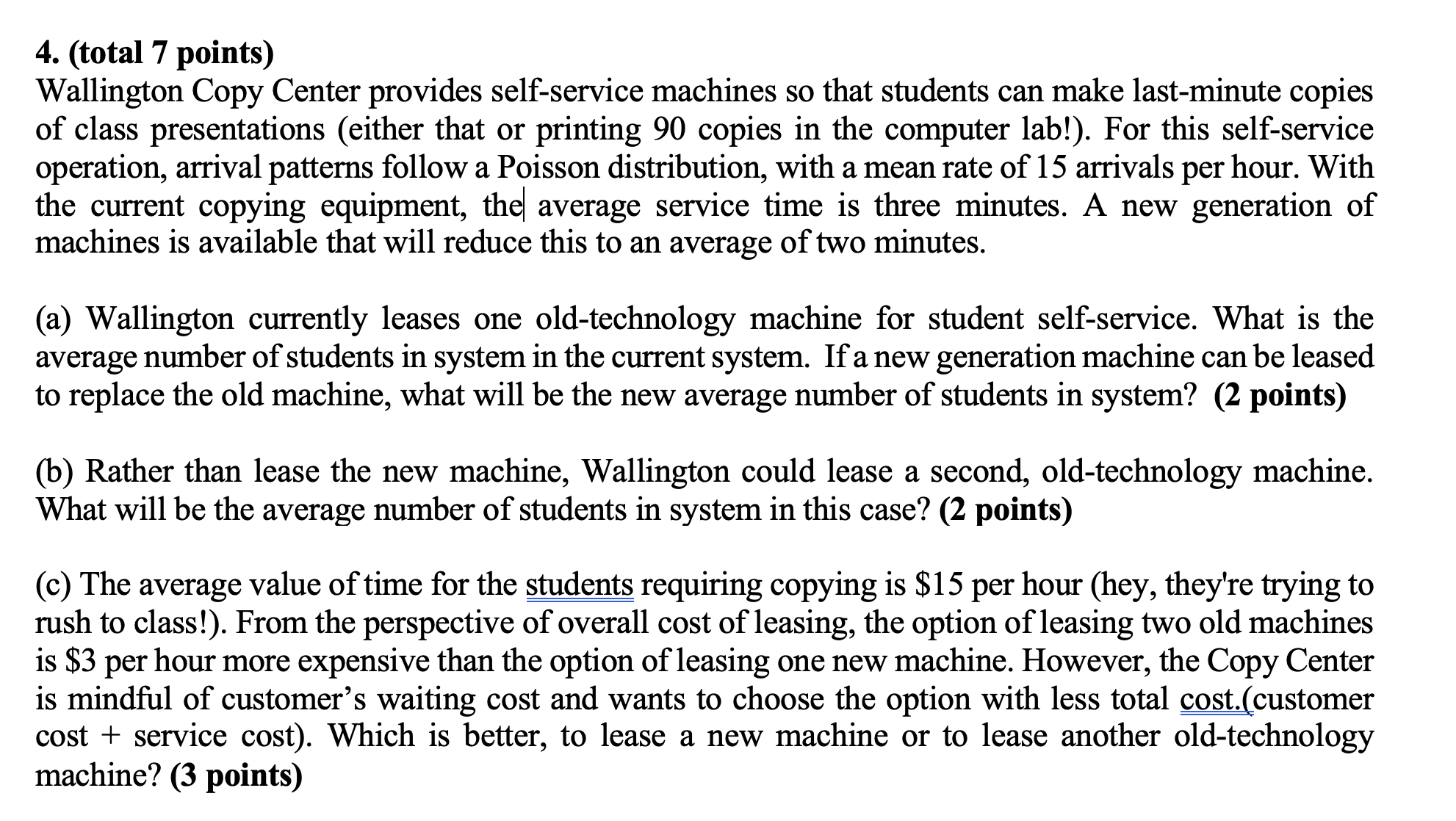 Please answer question (A) (B) (C): Wallington Copy Center provides self-service machines