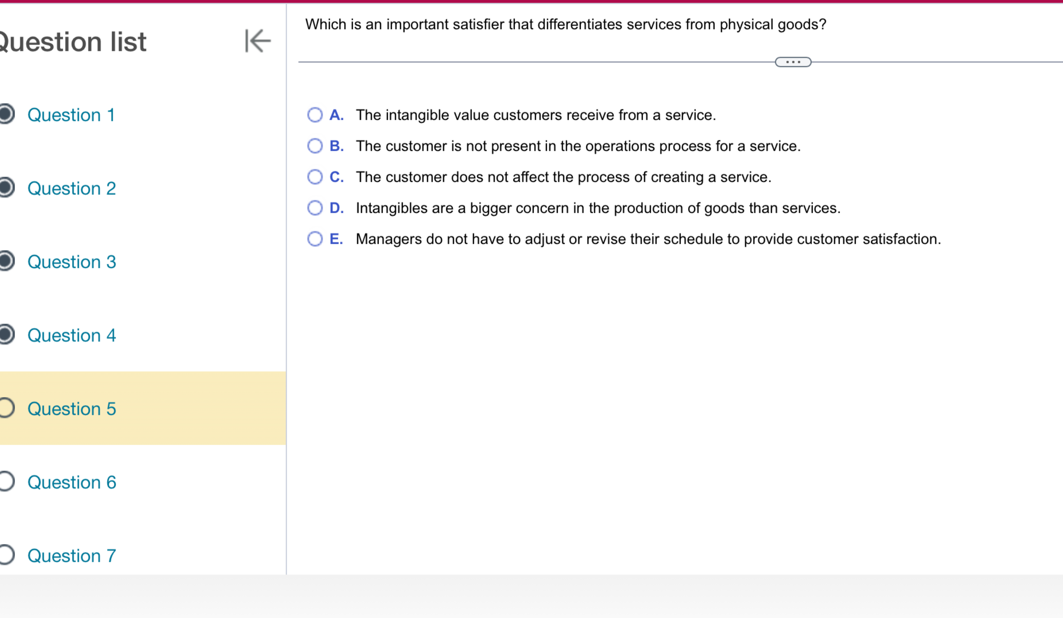  Question list Which is an important satisfier that differentiates services from
