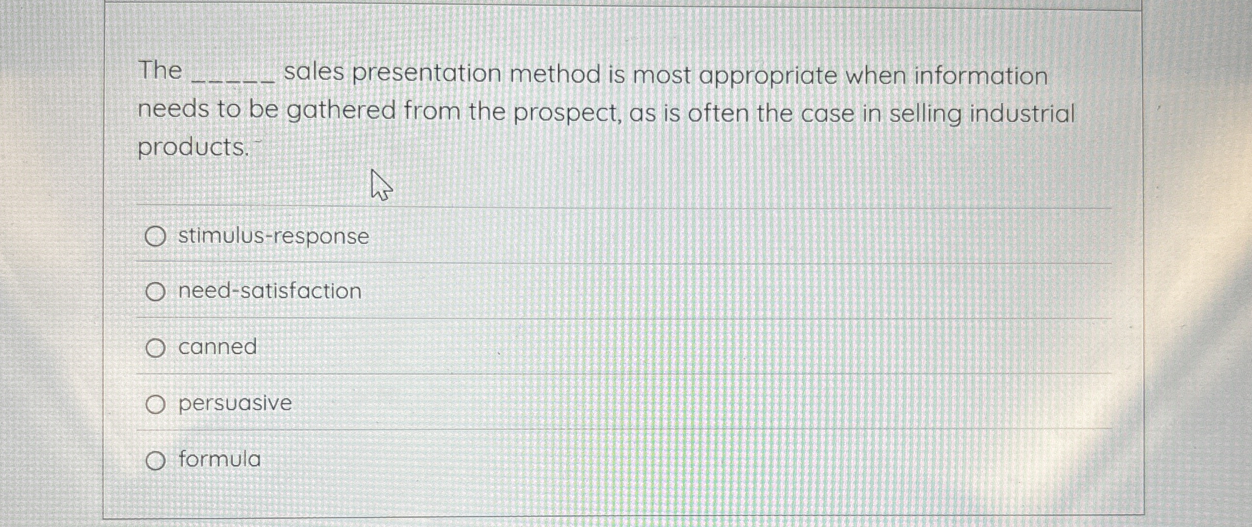  The sales presentation method is most appropriate when information needs to