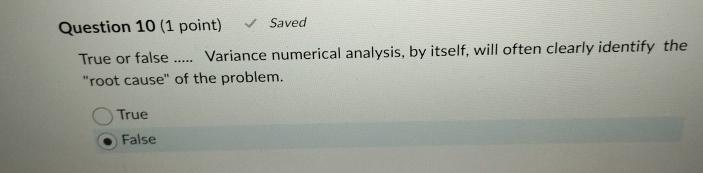  Question 10(1 point) Saved True or false ..... Variance numerical analysis,