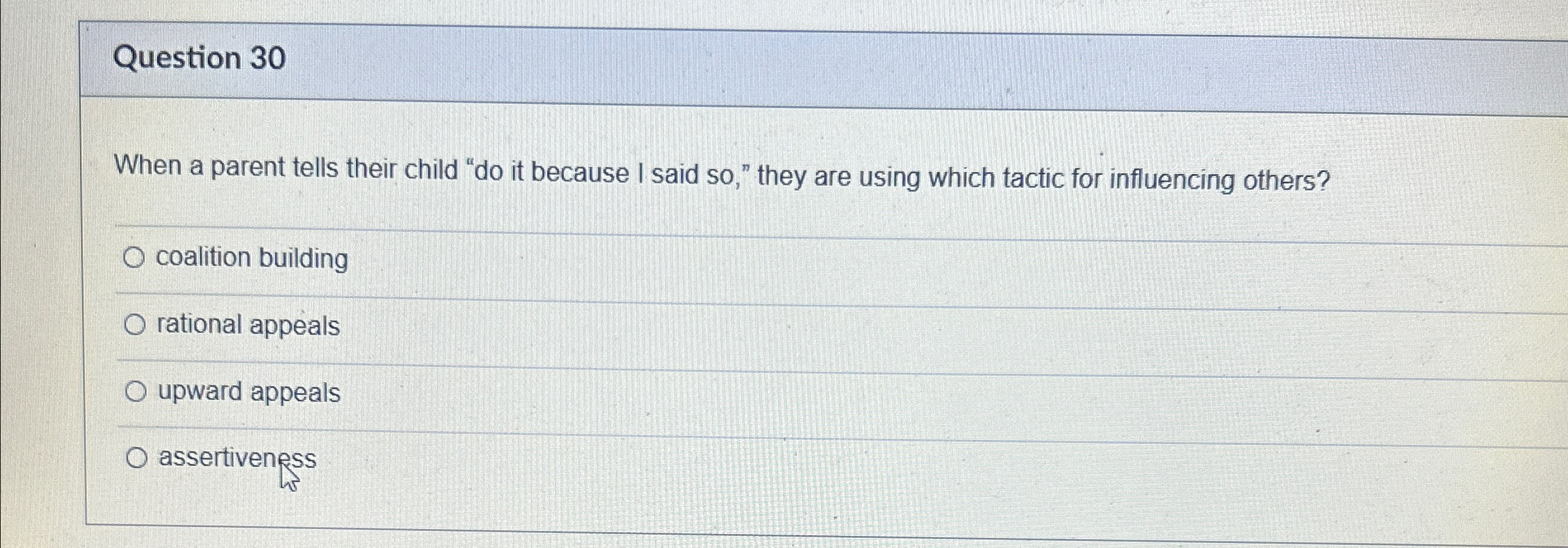  Question 30 When a parent tells their child "do it because