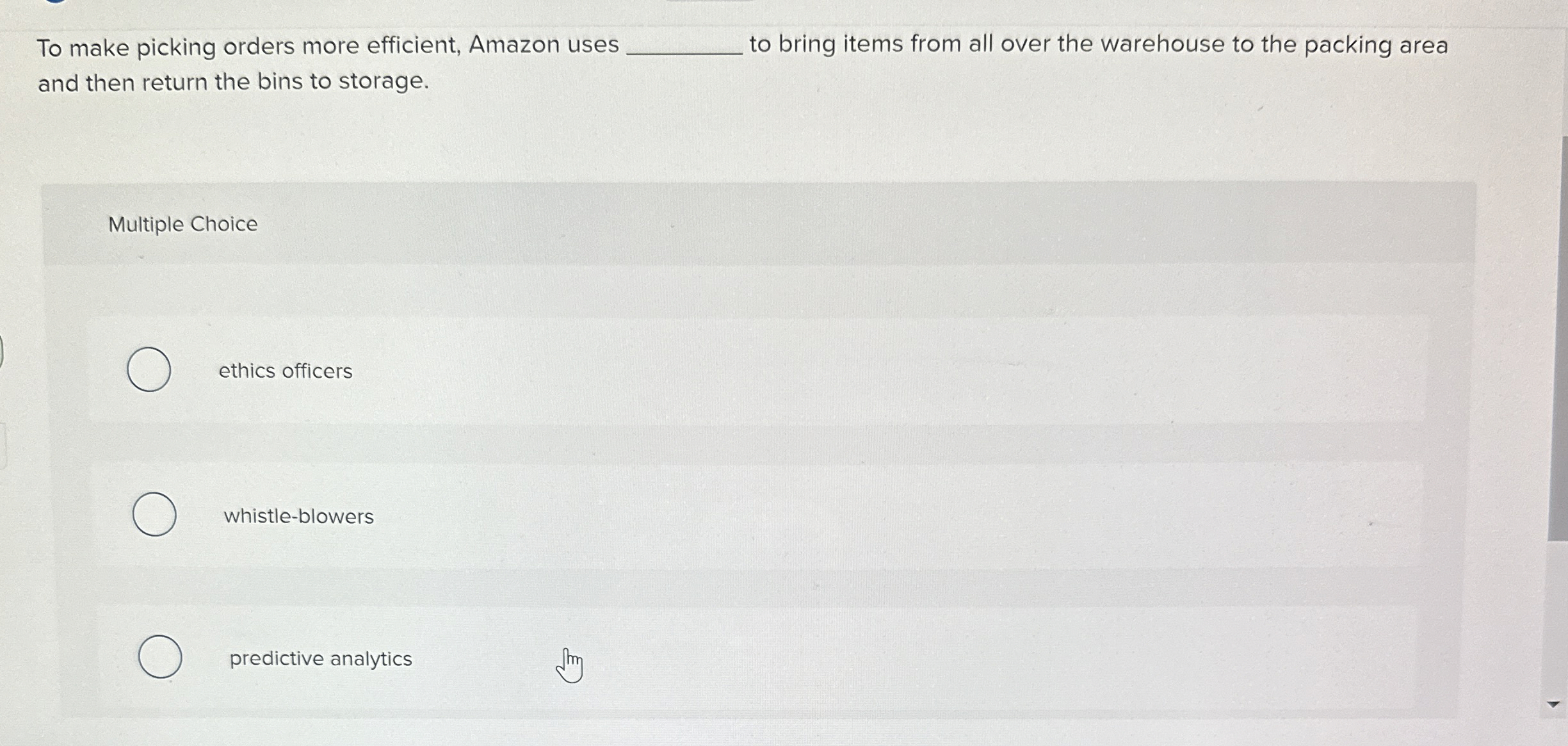  To make picking orders more efficient, Amazon uses q, to bring