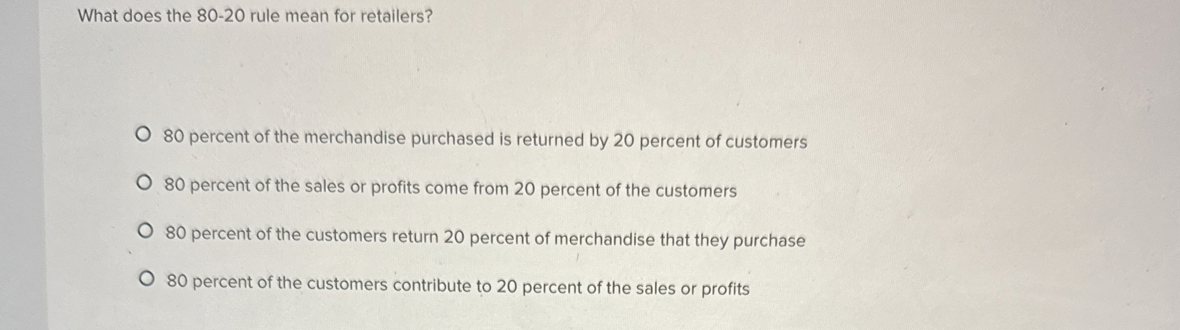  What does the 80-20 rule mean for retailers? 80 percent of