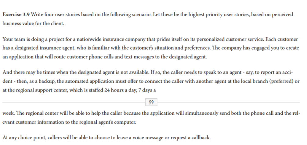  Exercise 3.9 Write four user stories based on the following scenario.