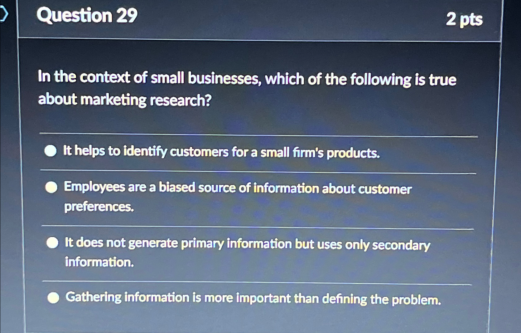  Question 29 2pts In the context of small businesses, which of