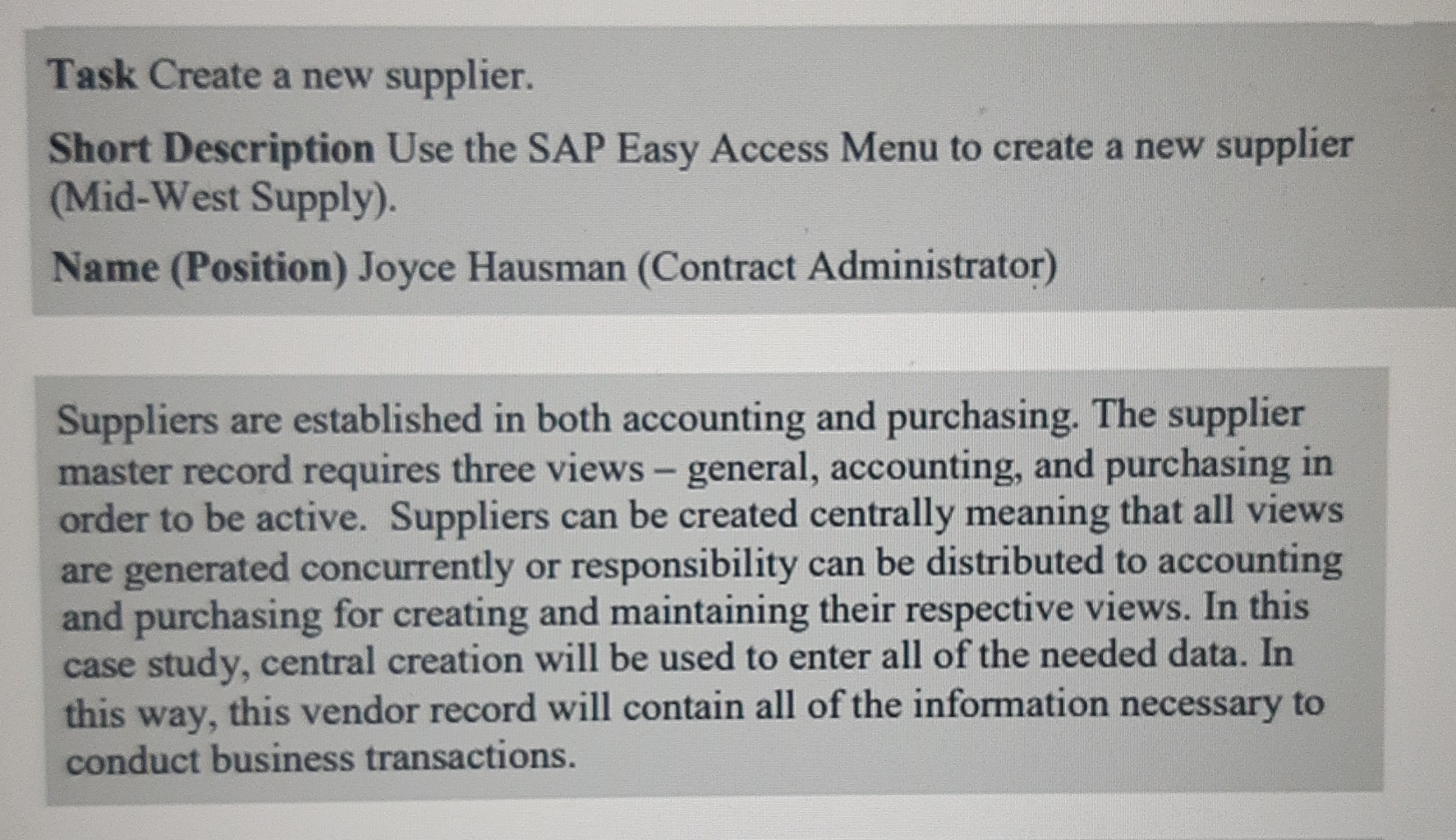  Task Create a new supplier. Short Description Use the SAP Easy