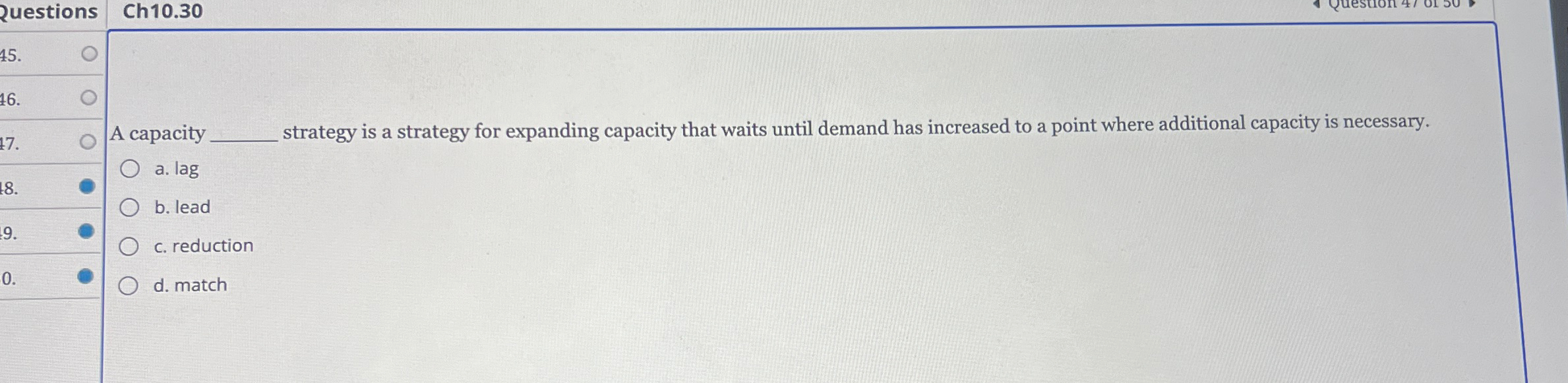  Ch10.30 45. 16. 77. 8. A capacity strategy is a strategy