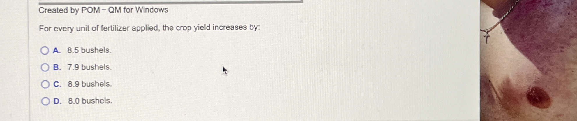  Created by POM - QM for Windows For every unit of