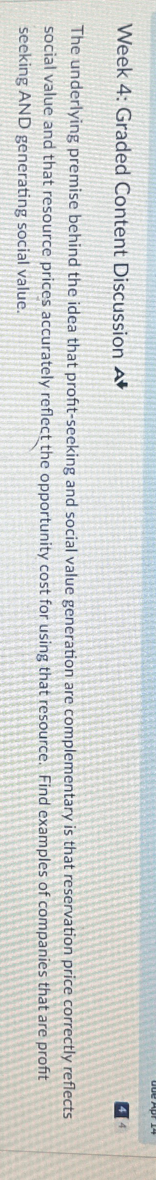  Week 4: Graded Content Discussion The underlying premise behind the idea