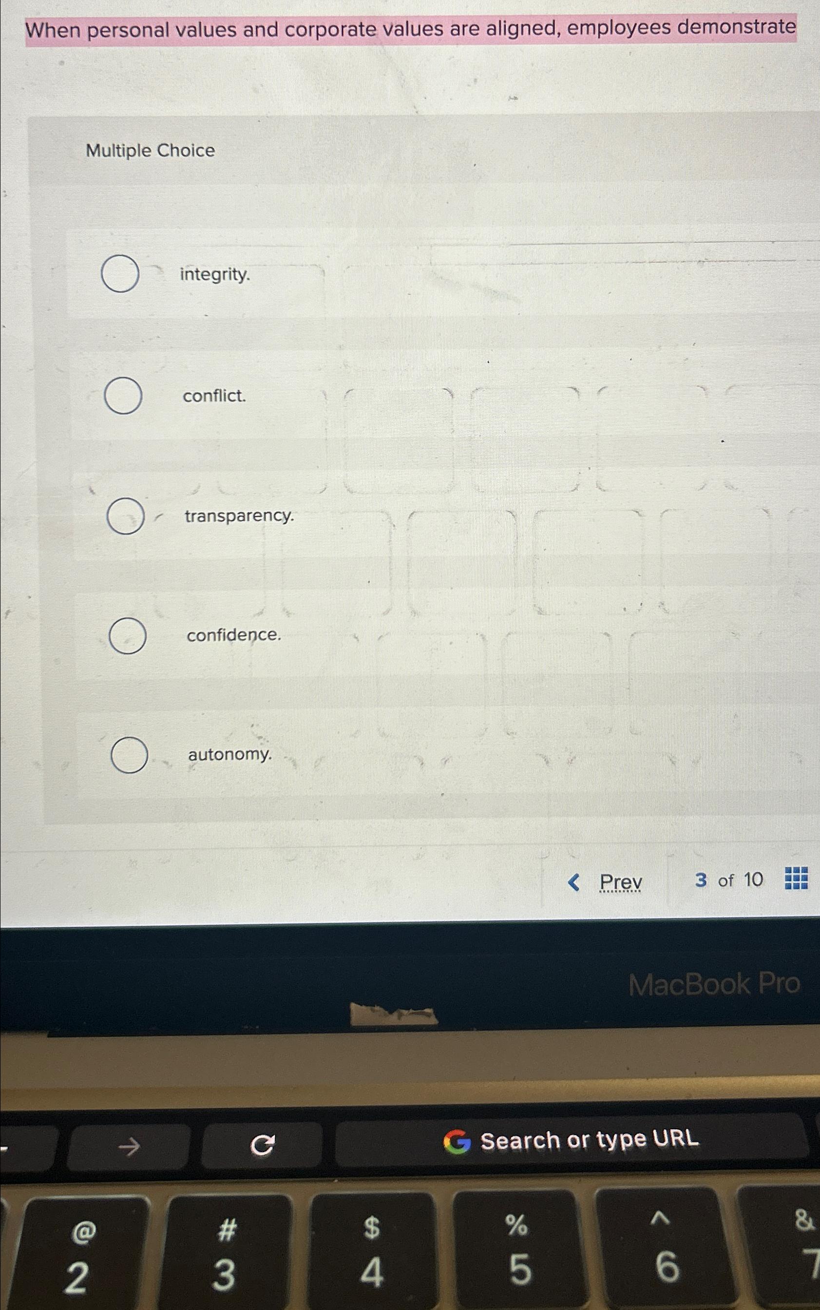  When personal values and corporate values are aligned, employees demonstrate Multiple