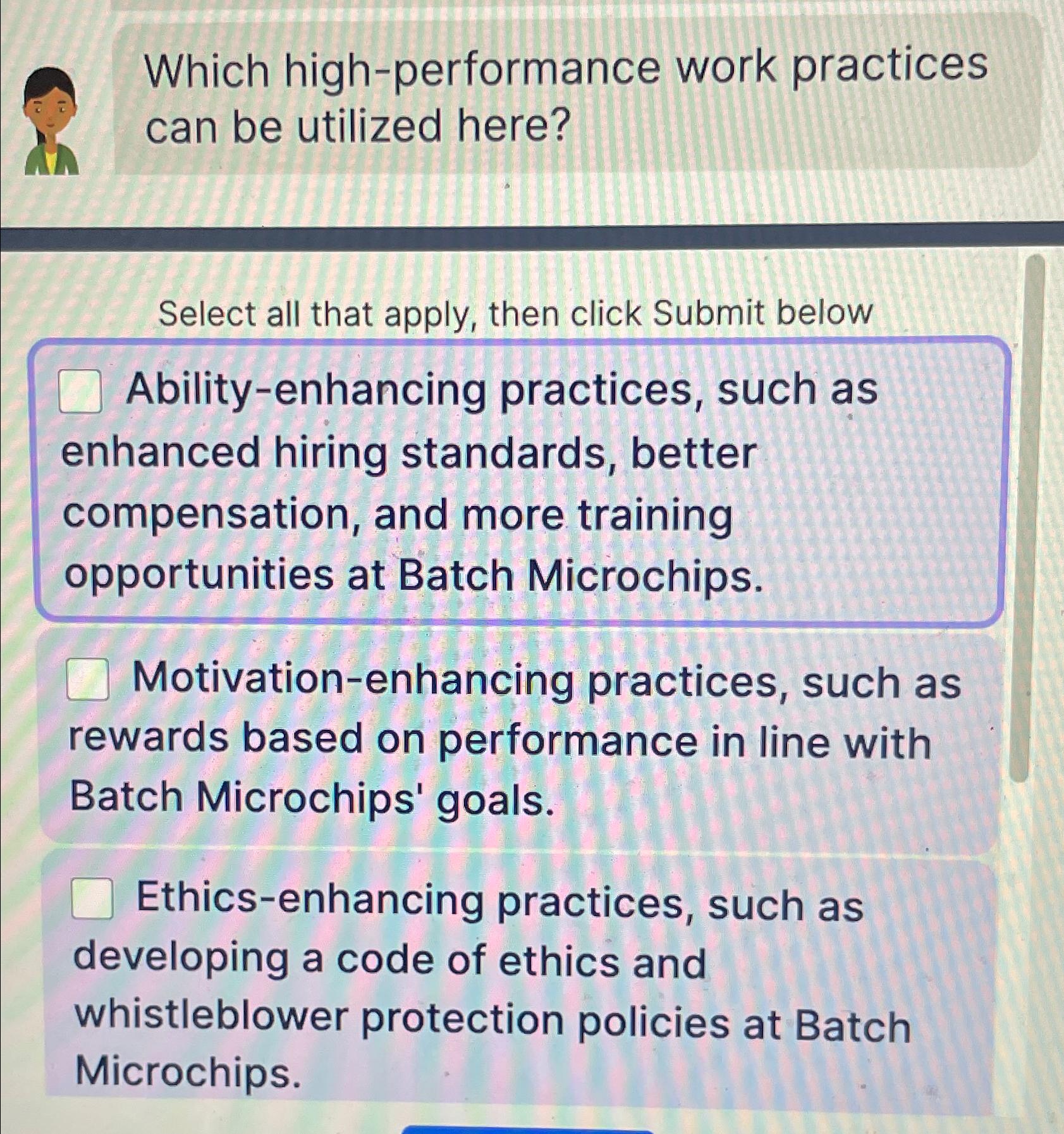 Which high-performance work practices can be utilized here? Select all that