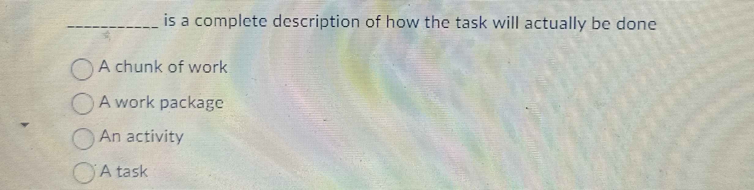  q, is a complete description of how the task will actually
