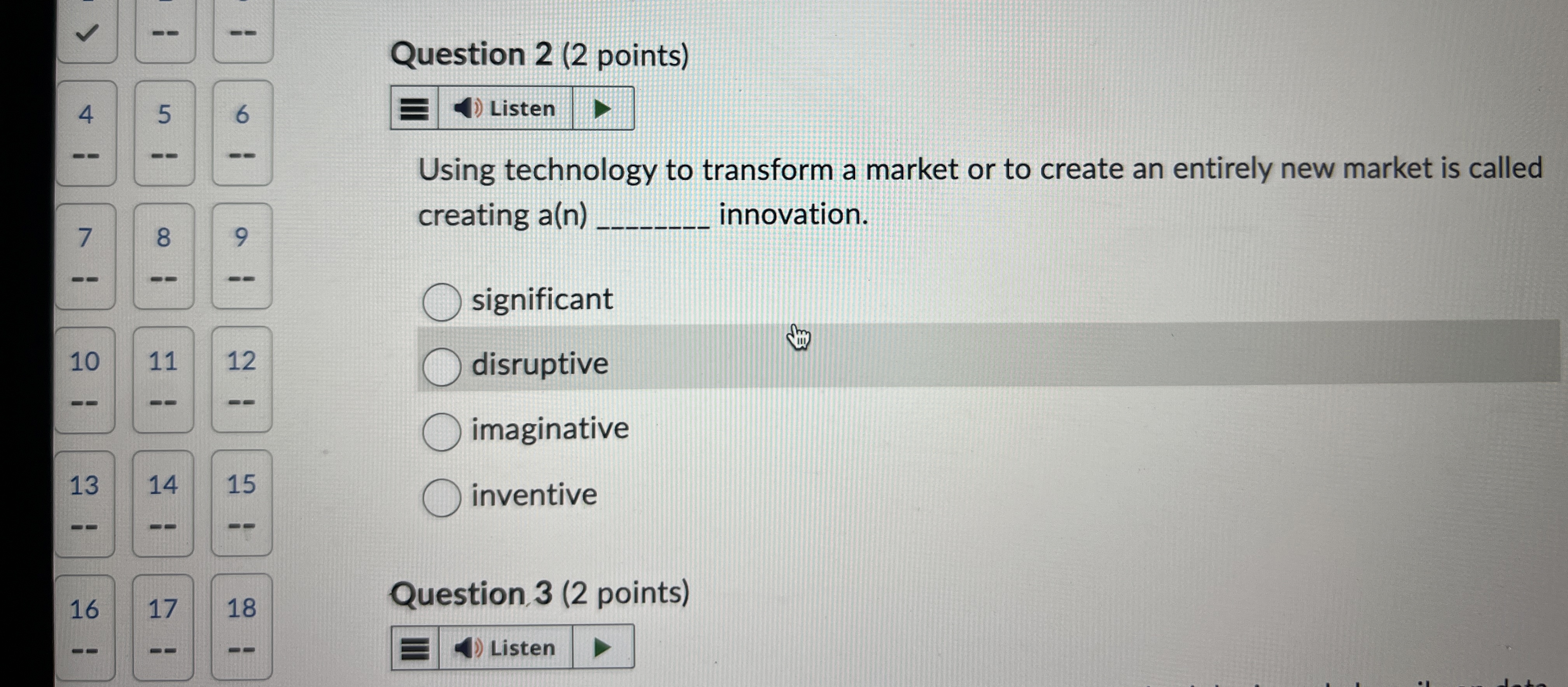  Question 2(2 points) Using technology to transform a market or to