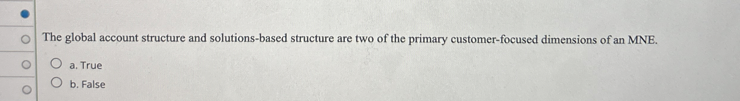  The global account structure and solutions-based structure are two of the