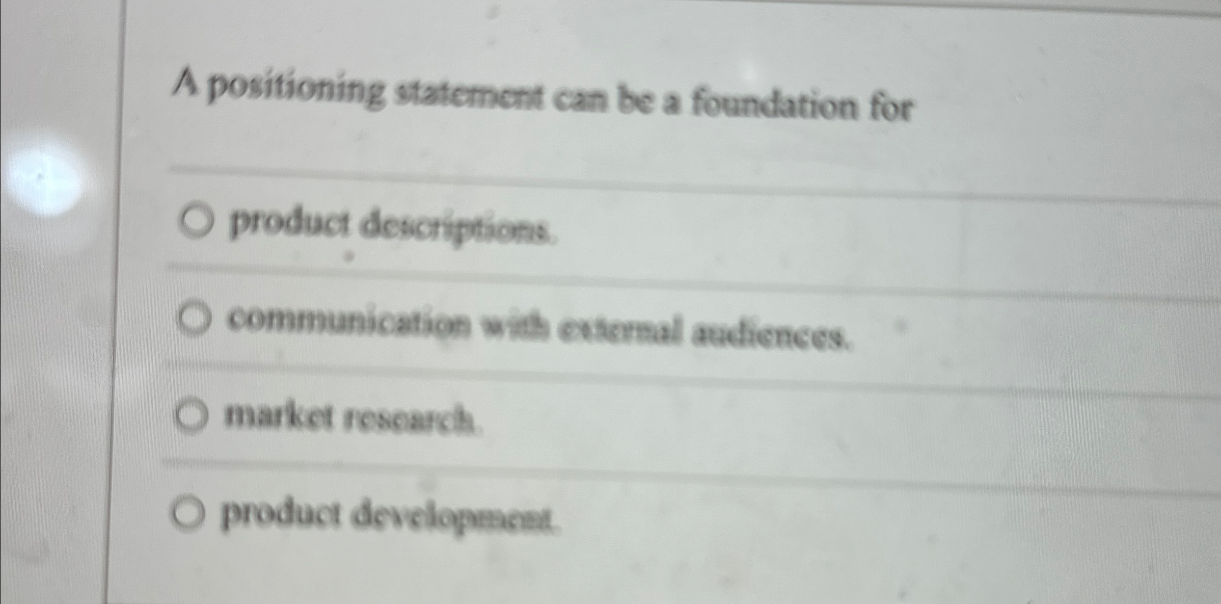  A positioning statement can be a foundation for q, product descriptions.