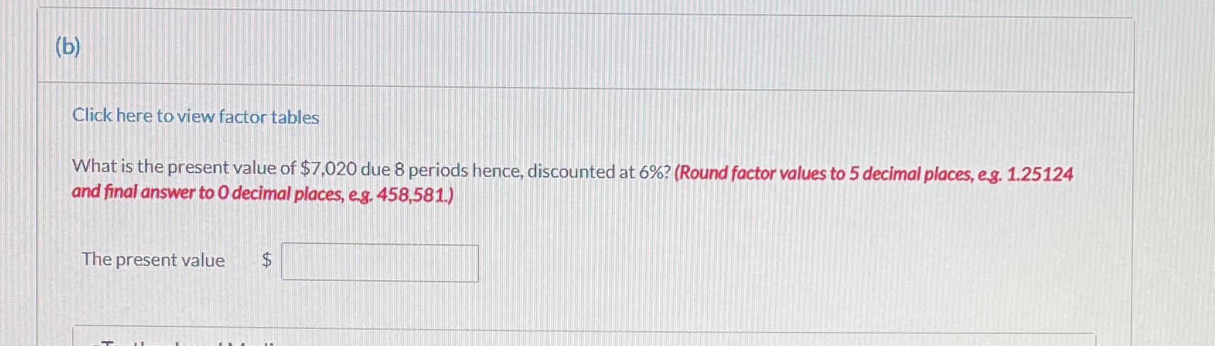 Please solve (b) Click here to view factor tables What is the