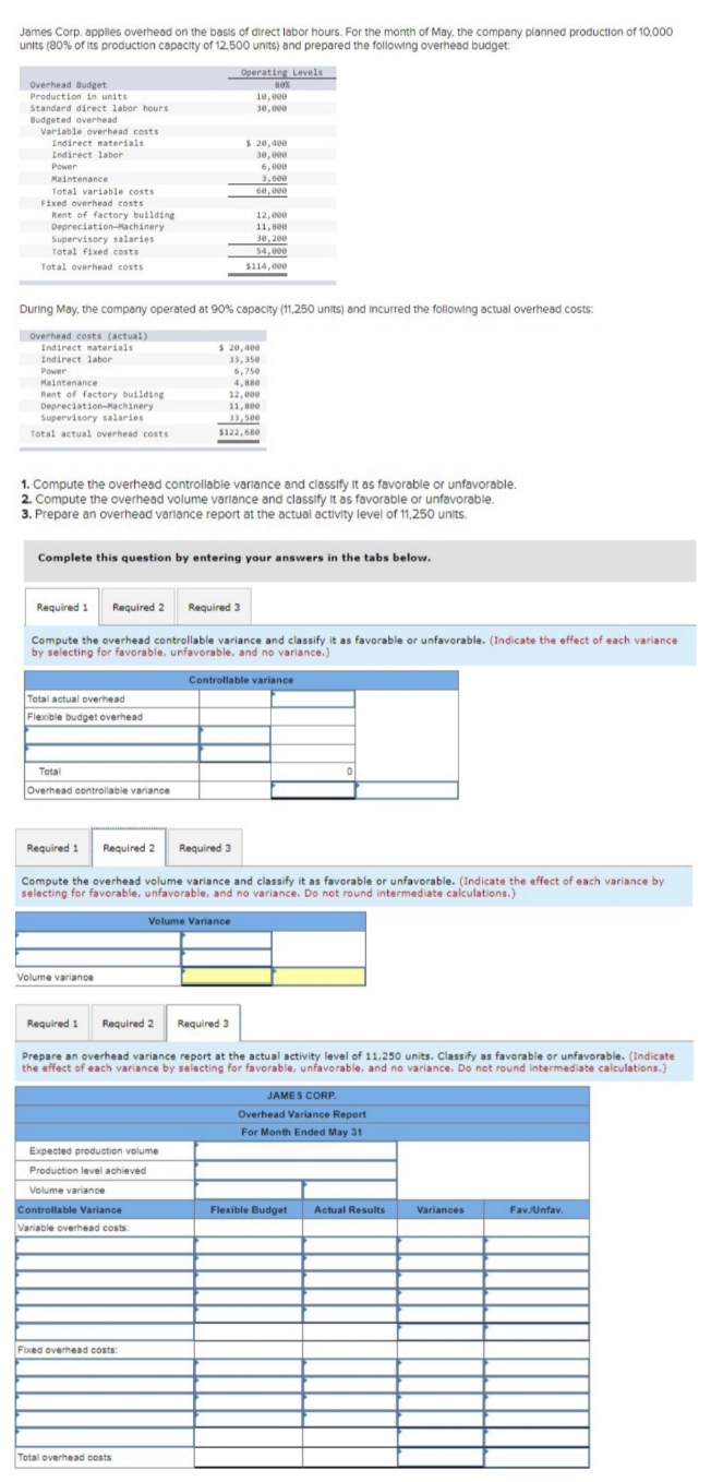 answer please by making same tables as given in question James Corp.