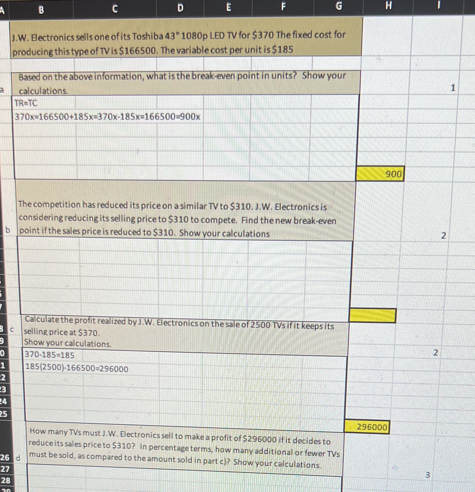 Please help me D E F G H J.W. Electronics sells one