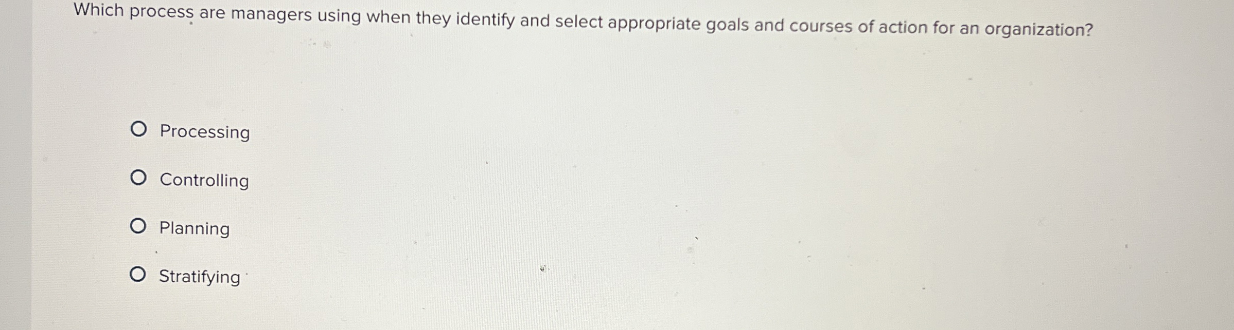  Which process are managers using when they identify and select appropriate