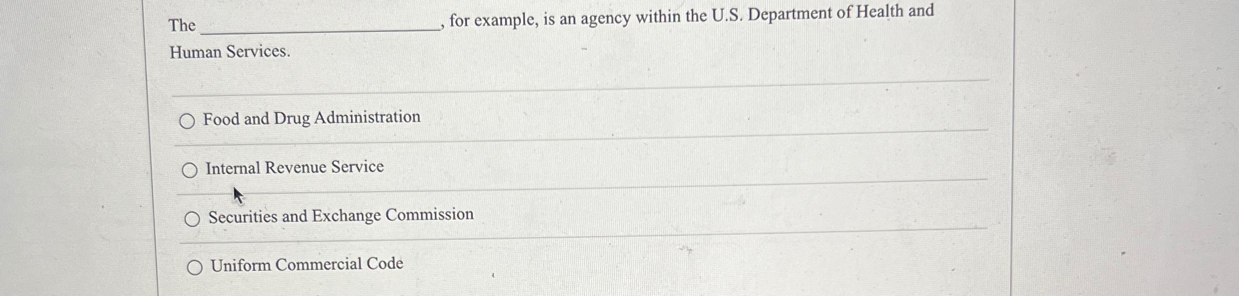  The , for example, is an agency within the U.S. Department