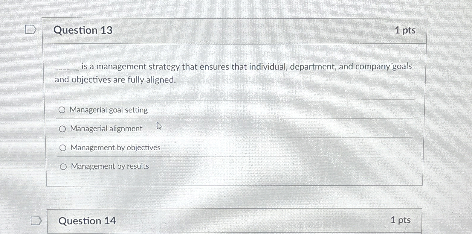  Question 13 is a management strategy that ensures that individual, department,