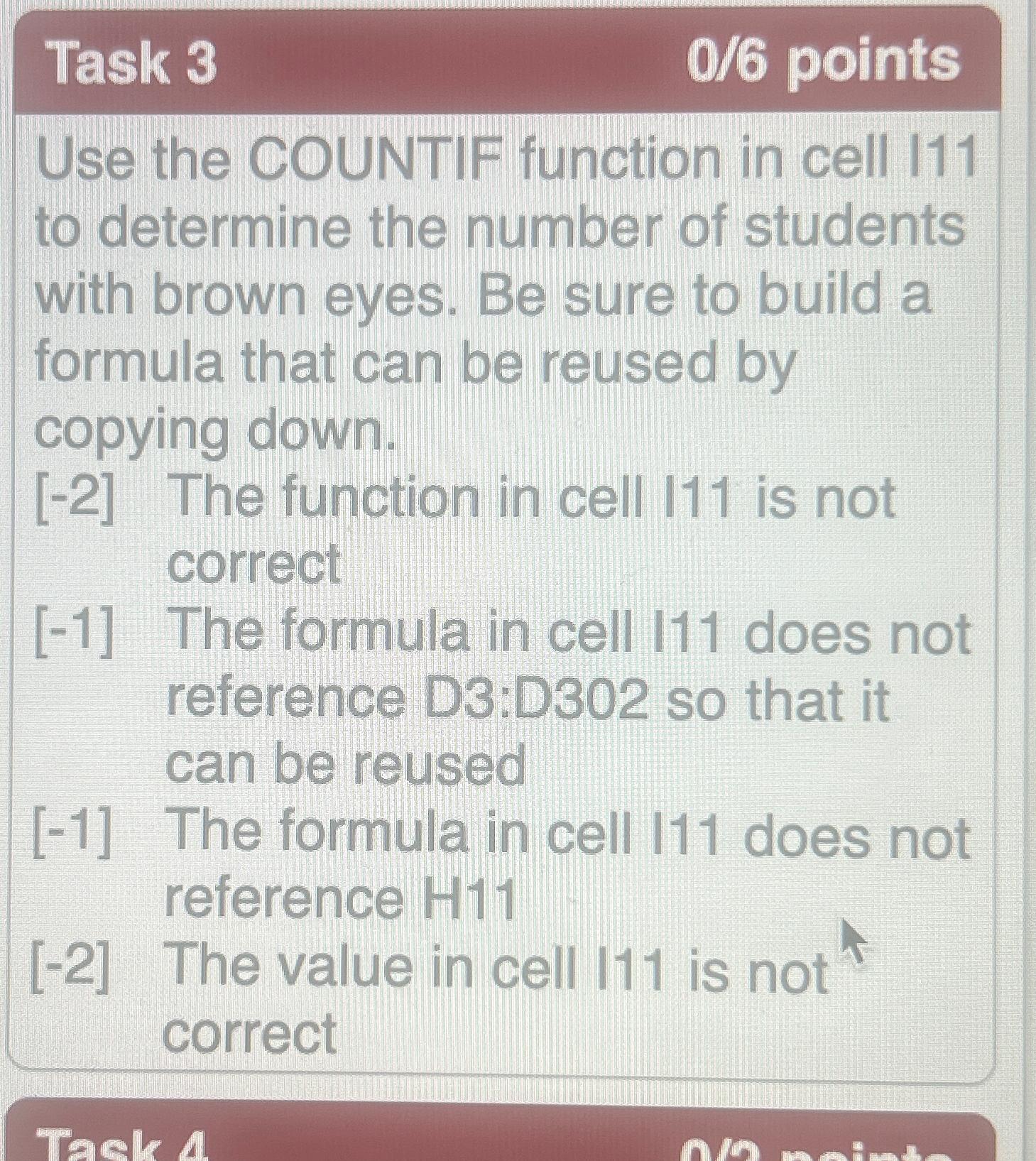  Task 3 0/6 points Use the COUNTIF function in cell I11